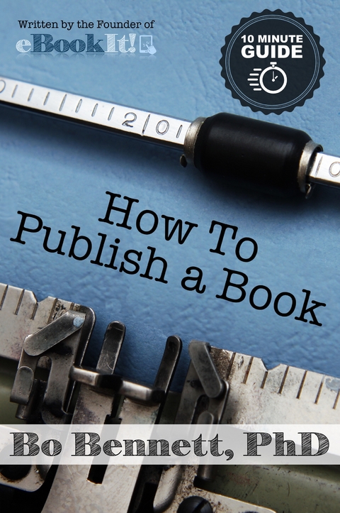 How To Publish a Book - Bo Bennett