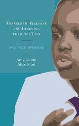 Transform Teaching and Learning through Talk -  Amy Gaunt,  Alice Stott