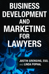 Business Development and Marketing for Lawyers - Justin Grensing, Linda Pophal