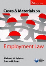 Cases and Materials on Employment Law - Painter, Richard W.; Holmes, Ann