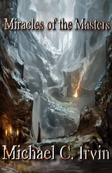 Miracles of the Masters -  Michael C. Irvin Irvin