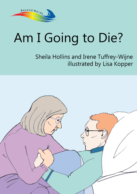 Am I Going to Die? - Sheila Hollins, Irene Tuffrey-Wijne