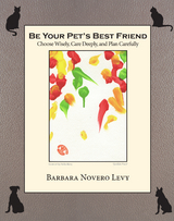 Be Your Pet's Best Friend - Barbara Novero Levy