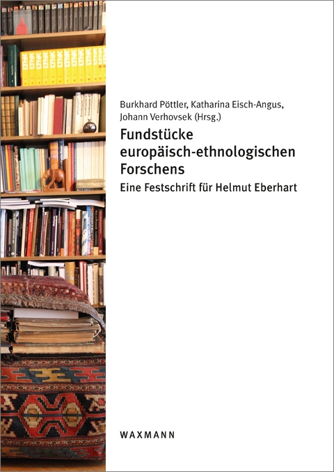 Fundst&uuml;cke europ&auml;isch-ethnologischen Forschens - 