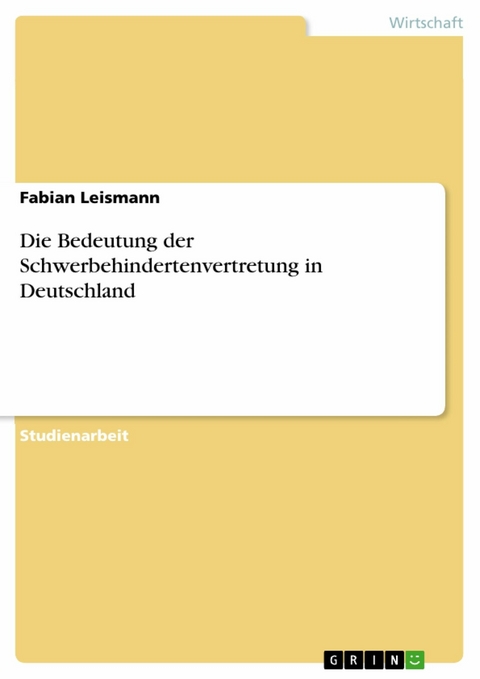 Die Bedeutung der Schwerbehindertenvertretung in Deutschland -  Fabian Leismann