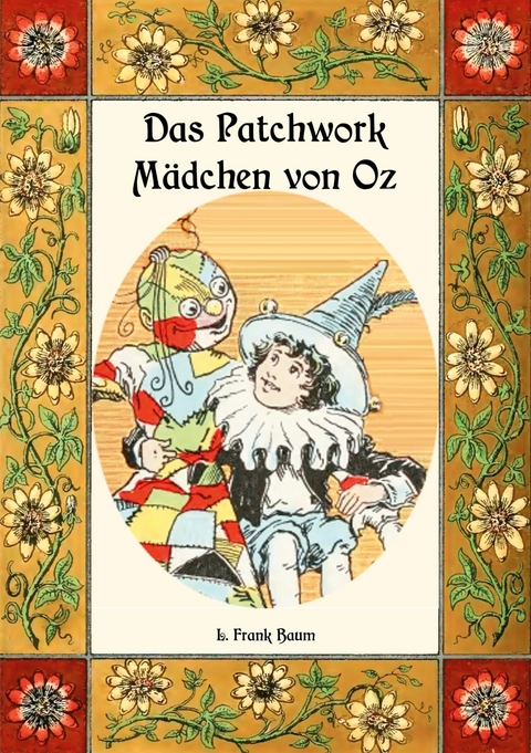 Das Patchwork-M&auml;dchen von Oz - Die Oz-B&uuml;cher Band 7 - L. Frank Baum