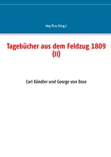 Tageb&uuml;cher aus dem Feldzug 1809 (II) - 