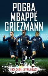Pogba, Mbappe, Griezmann -  Luca Caioli,  Cyril Collot
