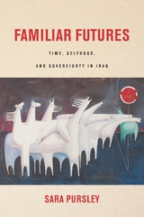 Familiar Futures - Sara Pursley
