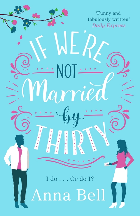 If We're Not Married by Thirty - Anna Bell