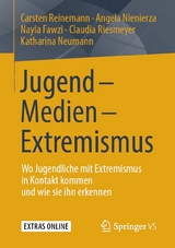 Jugend - Medien - Extremismus - Carsten Reinemann, Angela Nienierza, Nayla Fawzi, Claudia Riesmeyer, Katharina Neumann