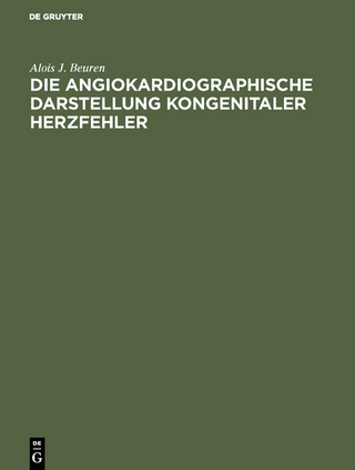 Die angiokardiographische Darstellung kongenitaler Herzfehler