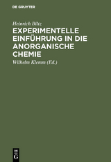 Experimentelle Einf&uuml;hrung in die anorganische Chemie - Heinrich Biltz