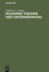 Moderne Theorie der Unternehmung - Siegfried G. Schoppe