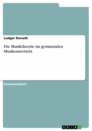 Die Musiktheorie im gymnasialen Musikunterricht