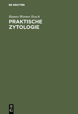 Praktische Zytologie - Hanns-Werner Bosch