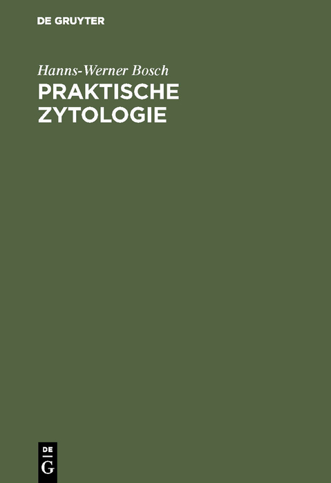 Praktische Zytologie - Hanns-Werner Bosch