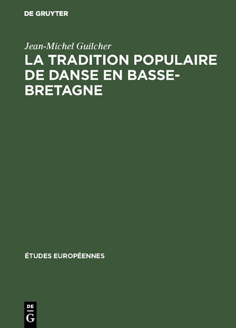 La tradition populaire de danse en Basse-Bretagne - Jean-Michel Guilcher