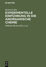 Experimentelle Einf&uuml;hrung in die anorganische Chemie - Heinrich Biltz