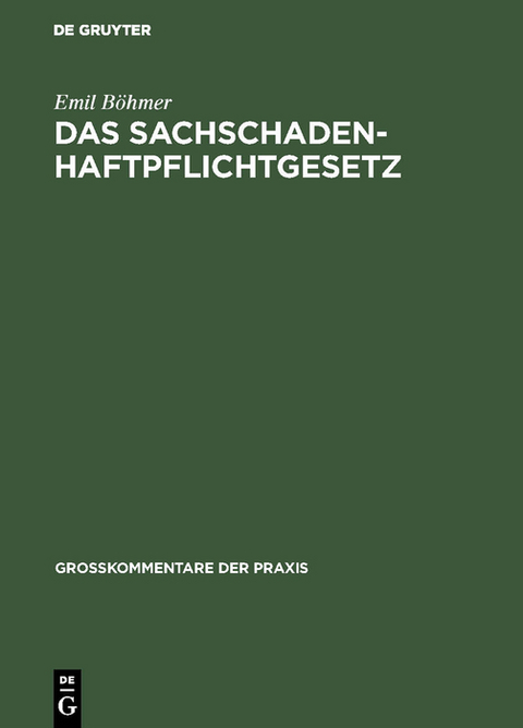 Das Sachschadenhaftpflichtgesetz - Emil B&ouml;hmer