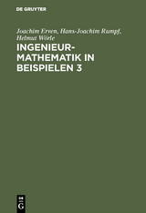 Ingenieur-Mathematik in Beispielen 3 - Joachim Erven, Hans-Joachim Rumpf, Helmut W&ouml;rle