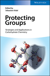 Protecting Groups: Strategies and Applications in Carbohydrate Chemistry - 