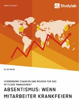 Absentismus: Wenn Mitarbeiter krankfeiern -  Elise Rahn