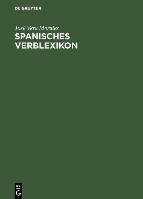 Spanisches Verblexikon - Jos&eacute; Vera Morales