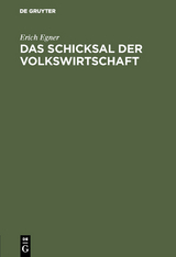 Das Schicksal der Volkswirtschaft - Erich Egner