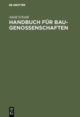 Handbuch f&uuml;r Baugenossenschaften - Adolf Scheidt