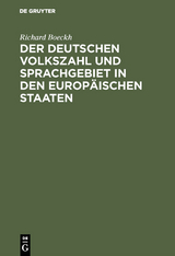 Der Deutschen Volkszahl und Sprachgebiet in den europ&auml;ischen Staaten - Richard Boeckh
