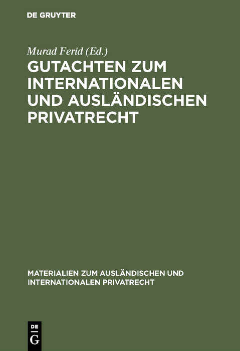 Gutachten zum internationalen und ausl&auml;ndischen Privatrecht - 