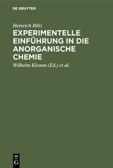 Experimentelle Einf&uuml;hrung in die anorganische Chemie - Heinrich Biltz