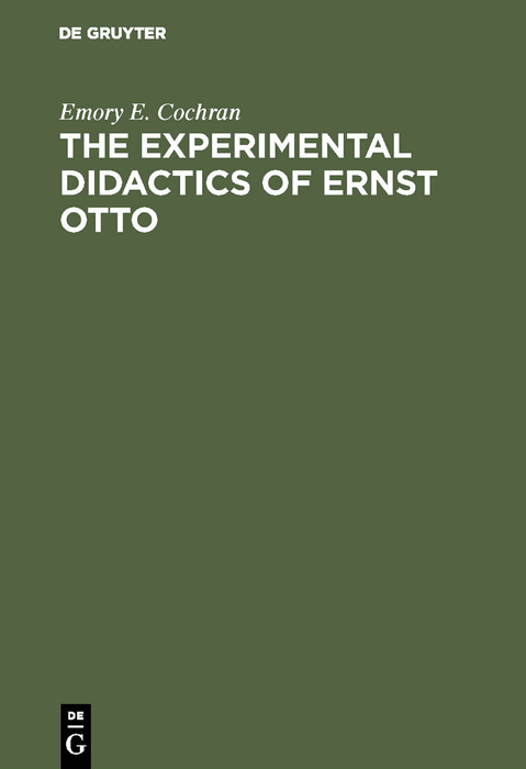 The experimental Didactics of Ernst Otto - Emory E. Cochran