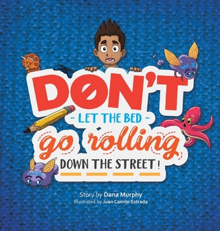Don't Let the Bed Go Rolling Down the Street!