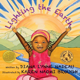 Lighting the Earth - Diana Lynne Nadeau