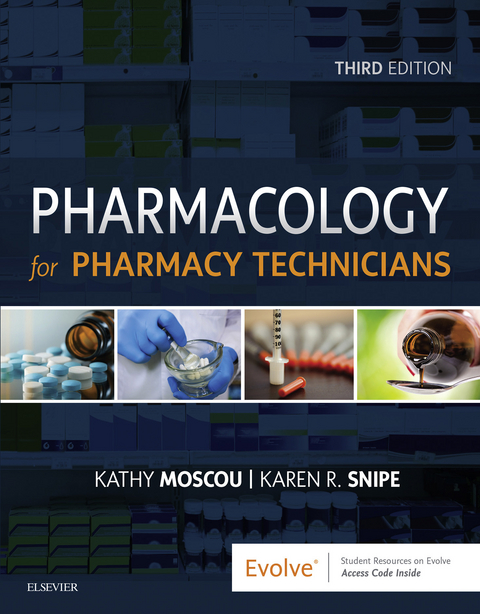 Pharmacology for Pharmacy Technicians - E-Book -  Kathy Moscou,  Karen Snipe