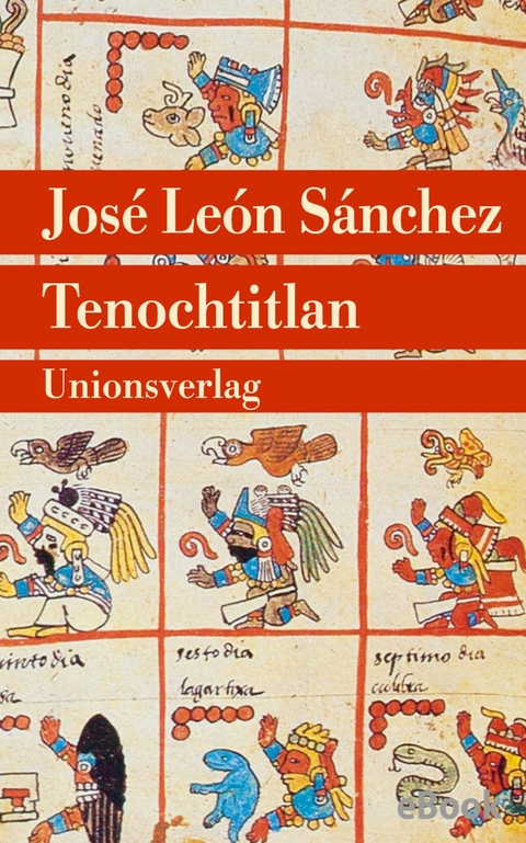 Tenochtitlan - Jos&eacute; Le&oacute;n S&aacute;nchez