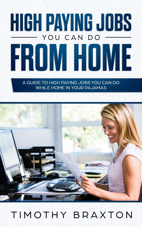 High Paying Jobs You Can Do From Home -  Timothy Braxton
