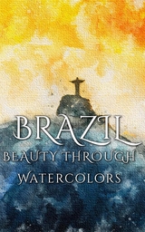 Brazil Beauty Through Watercolors -  Daniyal Martina