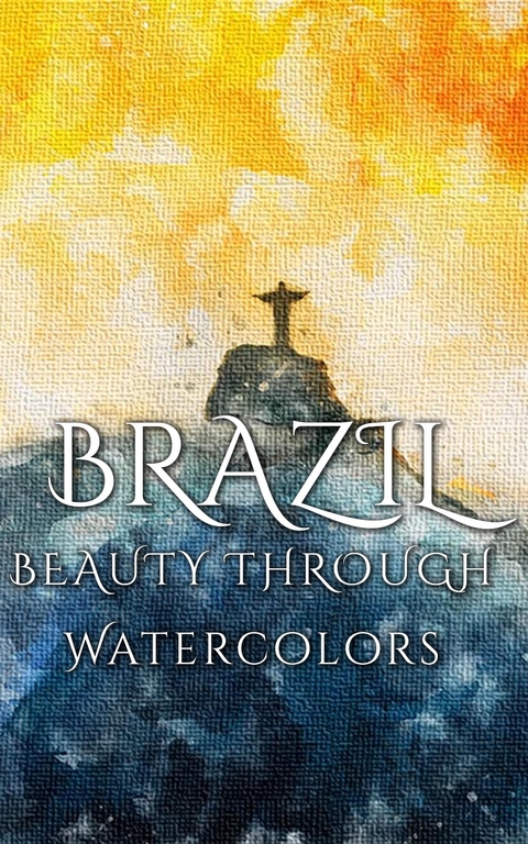 Brazil Beauty Through Watercolors -  Daniyal Martina