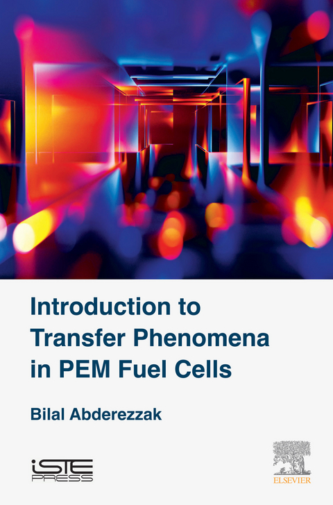 Introduction to Transfer Phenomena in PEM Fuel Cells -  Bilal Abderezzak