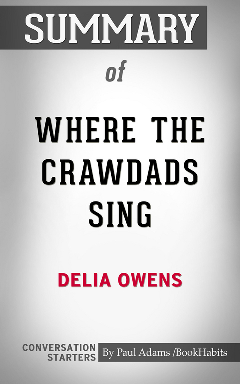 Summary of Where the Crawdads Sing -  Paul Adams