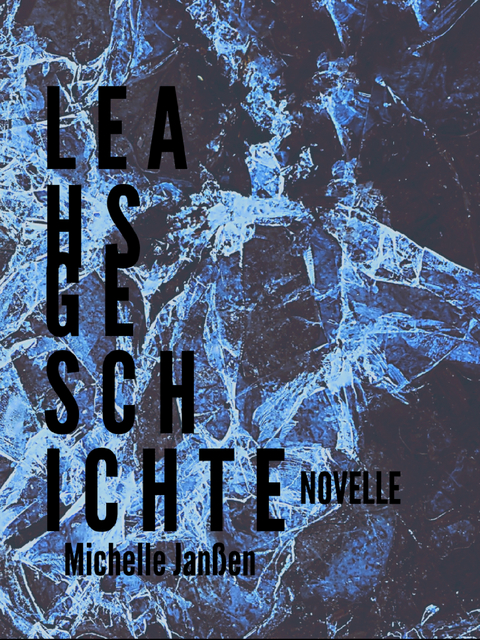 Leahs Geschichte - Michelle Jan&szlig;en