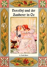 Dorothy und der Zauberer in Oz - Die Oz-B&uuml;cher Band 4 - L. Frank Baum