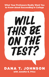 Will This Be on the Test? -  Dana T. Johnson,  Jennifer E. Price