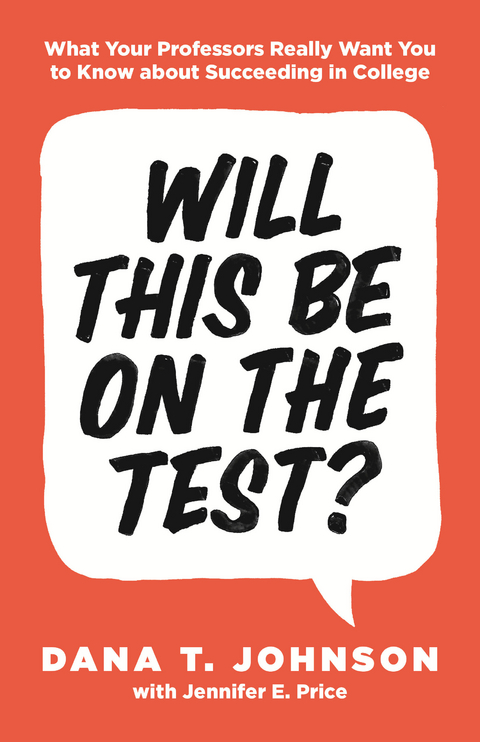 Will This Be on the Test? -  Dana T. Johnson,  Jennifer E. Price