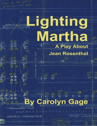 Lighting Martha : A One - Act Play About Jean Rosenthal