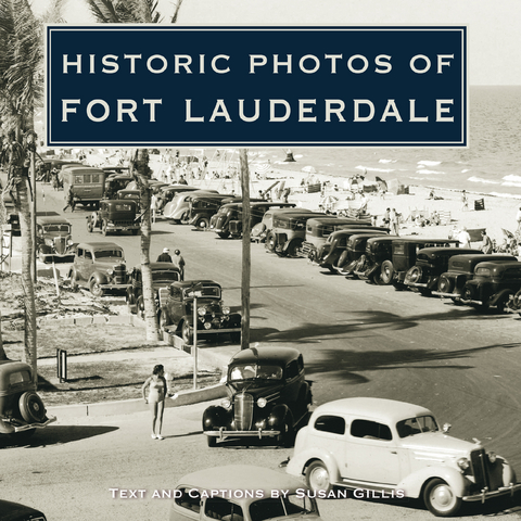 Historic Photos of Fort Lauderdale - 