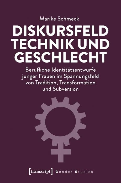 Diskursfeld Technik und Geschlecht - Marike Schmeck